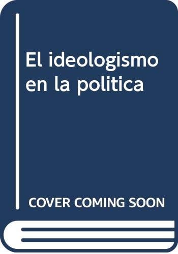 IDEOLOGISMO EN LA POLITICA, de Pedro Francisco Gago Guerrero | portada del libro