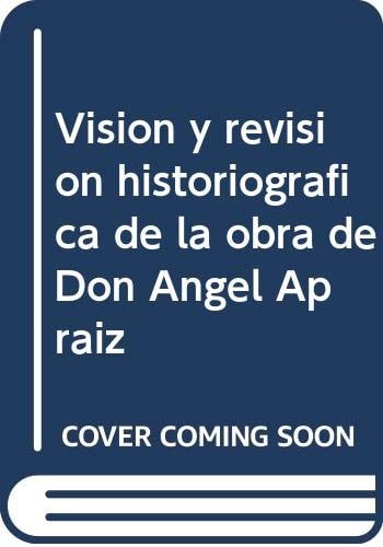 Visión y revisión historiográfica de la obra de Don Ángel Apraiz, de Lahoz | portada del libro