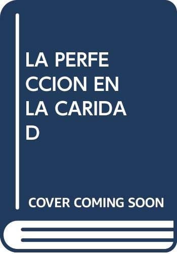 La perfección en la caridad, de Fraile Yécora | portada del libro