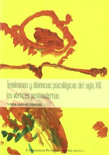 Tendencias y dolencias psicológicas del siglo XXI:los vórtices postmodernos., de Sánchez Sáchez | portada del libro