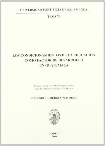 Los condicionamientos de la educación como factor de desarrollo en Guatemala, de Gutiérrez Mayorga | portada del libro