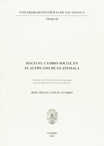 Hacia el cambio social en el Altiplano de Guatemala, de José Miguel | portada del libro