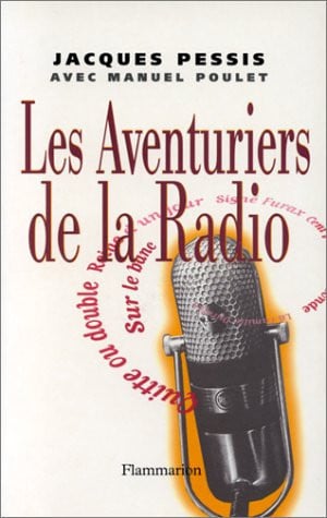 ES AVENTURIERS DE LA RADIO, de PESSIS JACQUES | portada del libro