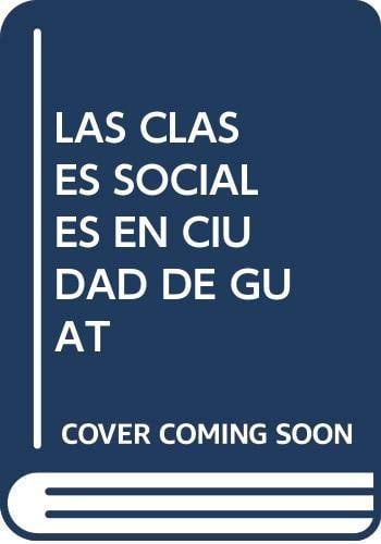 Las clases sociales en Ciudad de Guatemala. 1964-2002, de Díaz Catellanos | portada del libro