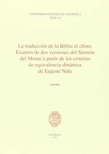 La traducción de la Biblia al chino. Examen de dos versiones del Sermón del Monte a partir de los cr, de Xue | portada del li