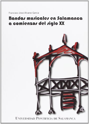 Bandas musicales en Salamanca a comienzos del siglo XX, de Álvarez García | portada del libro