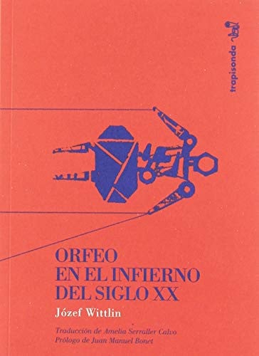 ORFEO EN EL INFIERNO DEL SIGLO XXI, de JOSEF WITTLIN | portada del libro