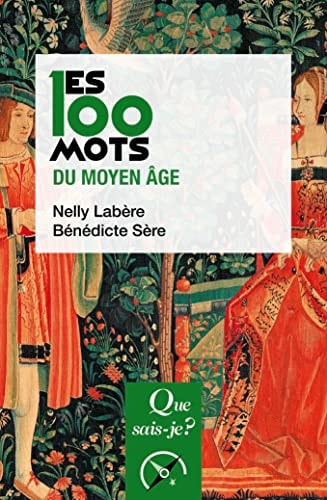 ES 100 MOTS DU MOYEN AGE, de Nelly Labère | portada del libro