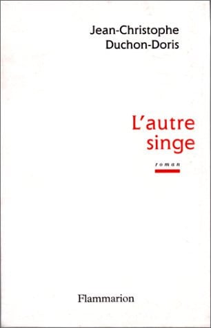 'AUTRE SINGE, de DUCHON-DORIS JEAN-CHRISTOPHE | portada del libro