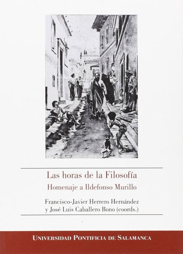 Las horas de la Filosofía. Homenaje a Ildefonso Murillo, de Francisco-Javier Herrero Hernández (coord)#José Luis Caballero Bo