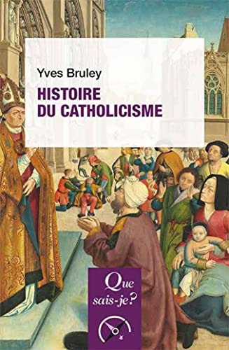 ISTOIRE DU CATHOLICISME, de Yves Bruley | portada del libro