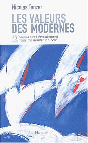 ES VALEURS DES MODERNES, de TENZER NICOLAS | portada del libro