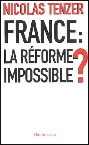 France: la Reforme Impossible?, de TENZER NICOLAS | portada del libro