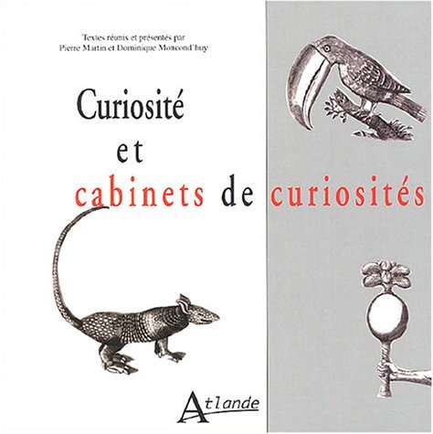 CURIOSITES ET CABINETS DE CURIOSITES, de Martin/Moncond'Huy | portada del libro