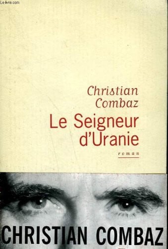 E SEIGNEUR D'URANIE, de COMBAZ CHRISTIAN | portada del libro