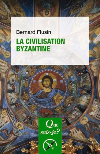 A CIVILISATION BYZANTINE, de Bernard Flusin | portada del libro