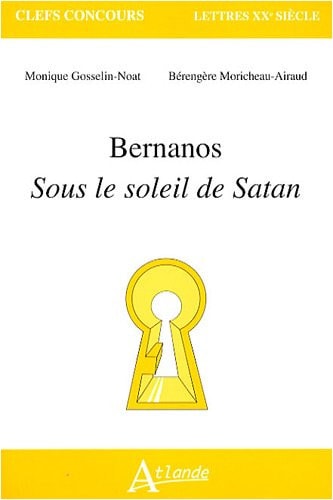 BERNANOS SOUS LE SOLEIL DE SATAN, de Monique Gosselin-Noat | portada del libro