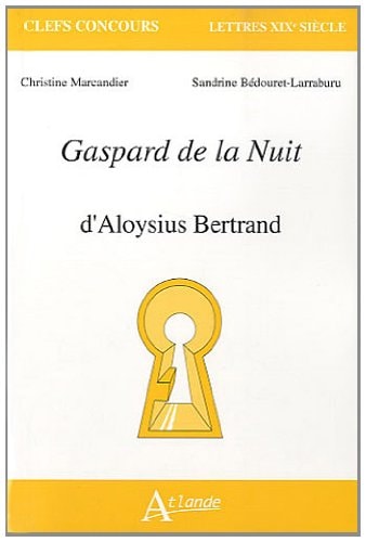 GASPARD DE LA NUIT D'ALOYSIUS BERTRAND, de Christine Marcandier | portada del libro