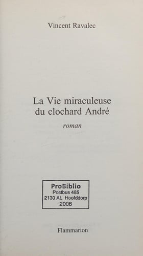 A VIE MIRACULEUSE DU CLOCHARD ANDRE, de RAVALEC VINCENT | portada del libro