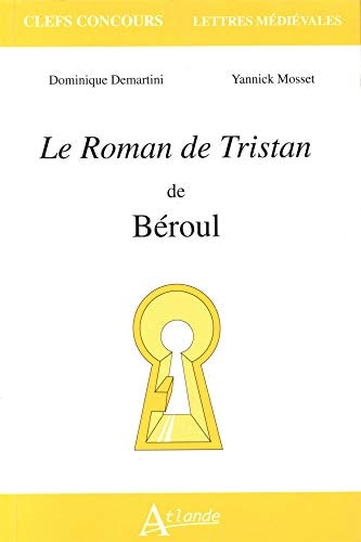 LE ROMAN DE TRISTAN DE BEROUL, de Dominique Demartini | portada del libro