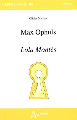 MAX OPHULS, LOLA MONTES, de Olivier Maillart | portada del libro