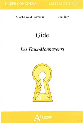 GIDE. LES FAUX-MONNAYEURS, de Aliocha Wald Lasowski | portada del libro