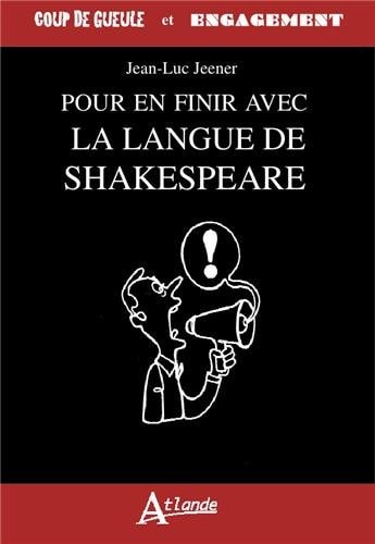 POUR EN FINIR AVEC LA LANGUE DE SHAKESPE, de Jean-Luc Jeener | portada del libro