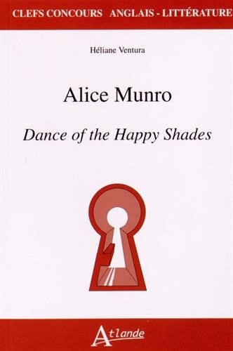 ALICE MUNRO, DANCE OF THE HAPPY SHADES, de Héliane Ventura | portada del libro
