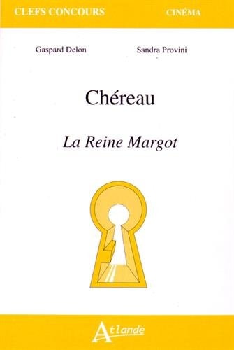PATRICE CHEREAU, LA REINE MARGOT, de Gaspard Delon | portada del libro