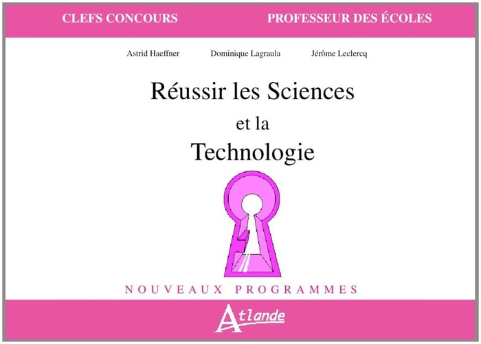 REUSSIR LES SCIENCES ET TECHNOLOGIE, de Astrid Haeffner | portada del libro