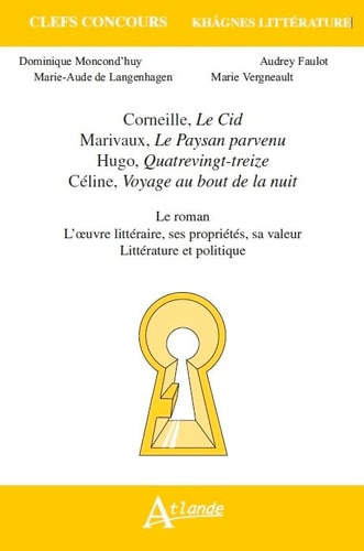 KHAGNES 2016 CORNEILLE, MARIVAUX, HUGO, CELINE, de Dominique Moncond'huy | portada del libro