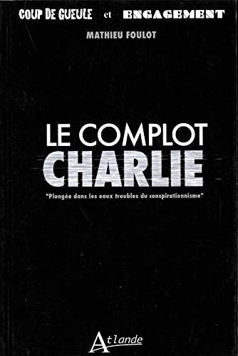 LE COMPLOT CHARLIE, de Mathieu Foulot | portada del libro