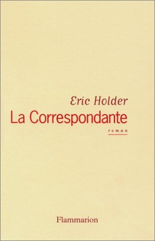 A CORRESPONDANTE, de HOLDER ERIC | portada del libro