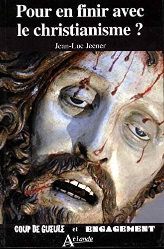 POUR EN FINIR AVEC LE CHRISTIANISME, de Jean-Luc Jeener | portada del libro