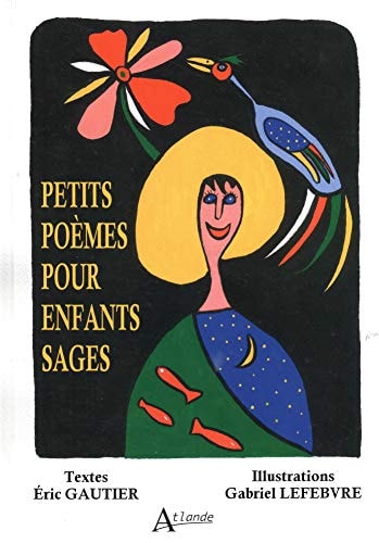 PETITS POEMES POUR ENFANTS SAGES, de Éric Gautier | portada del libro