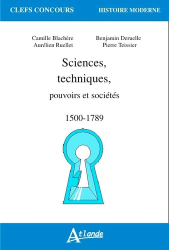 SCIENCES, TECHNIQUES, POUVOIRS ET SOCIETES, de Benjamin Deruelle | portada del libro