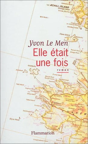 LLE ETAIT UNE FOIS, de LE MEN YVON | portada del libro