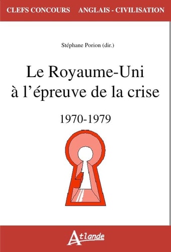 LE ROYAUME UNI A L'EPREUVE DE LA CRISE, 1970-1979, de Muriel Cassel-Piccot | portada del libro