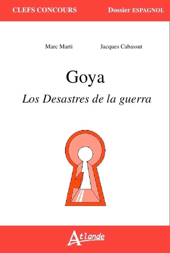GOYA, LOS DESASTRES DE LA GUERRA, de Marc Marti | portada del libro