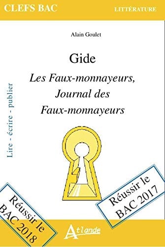 GIDE, LES FAUX-MONNAYEURS, JOURNAL DES FAUX MONNAYEURS, de Alain Goulet | portada del libro