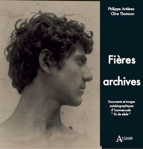 FIERES ARCHIVES, de Philippe Artières | portada del libro