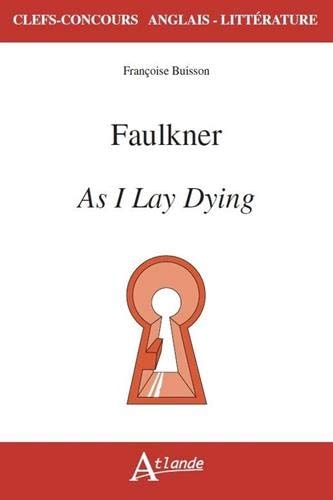 FAULKNER, AS I LAY DYING, de Françoise Buisson | portada del libro