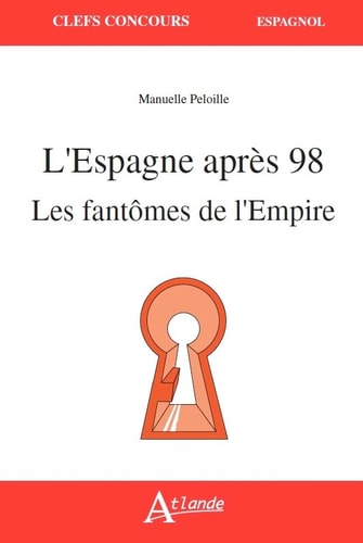 L'ESPAGNE APRES 98, LES FANTOMES DE L'EMPIRE, de Manuelle Peloille | portada del libro