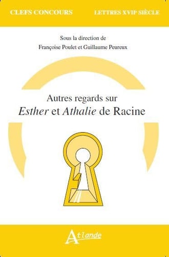 AUTRES REGARDS SUR ESTHER ET ATHALIE DE RACINE, de Françoise Poulet | portada del libro