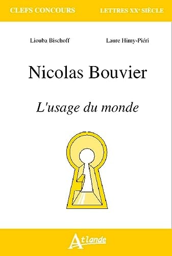 NICOLAS BOUVIER, L'USAGE DU MONDE, de Liouba Bischoff | portada del libro