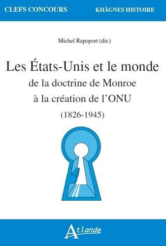 LES ETATS-UNIS ET LE MONDE DE LA DOCTRINE DE MONROE A LA CRE, de Annick Foucrier | portada del libro