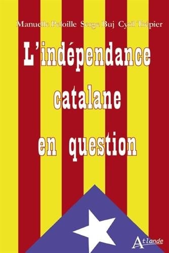 L'INDEPENDANCE CATALANE EN QUESTION, de Manuelle Peloille | portada del libro