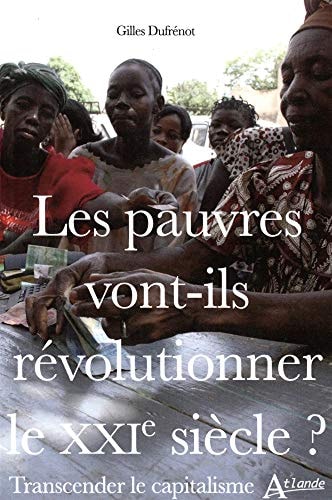 LES PAUVRES VONT-ILS REVOLUTIONNER LE XXI SIECLE ? TRANSCEND, de Gilles Dufrénot | portada del libro
