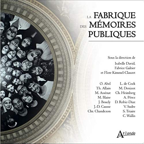 LA FABRIQUE DES MEMOIRES PUBLIQUES, de Isabelle David | portada del libro