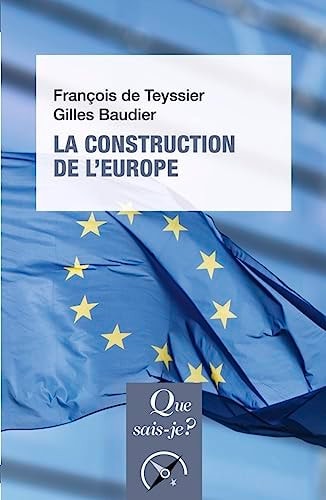 A CONSTRUCTION DE L'EUROPE, de François de Teyssier | portada del libro